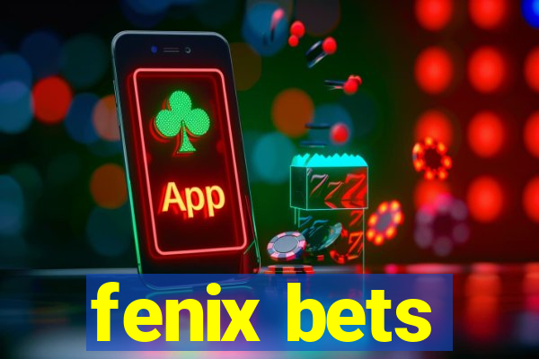 fenix bets